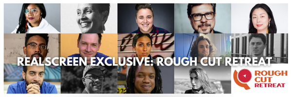 REALSCREEN Exclusive: Rough Cut Retreat